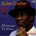 Guitar Crusher with Alvin Lee - Message To Man Guitar Crusher with Alvin Lee - Message To Man